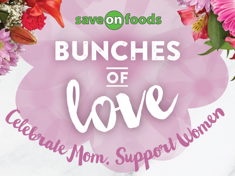 Save On Foods invites shoppers to “Celebrate Mom and Support Women”